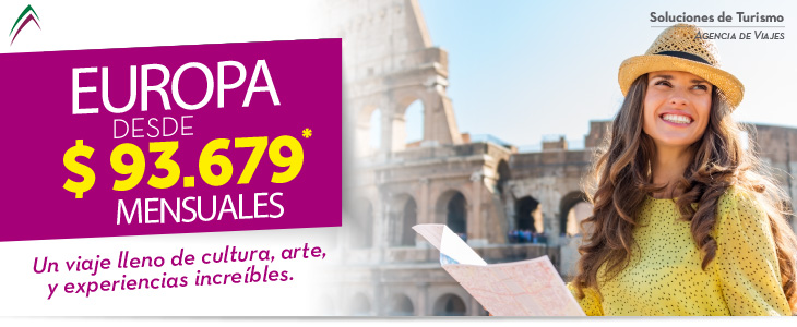 Europa desde $93.679* mensuales Un viaje lleno de cultura, arte y experiencias incre�bles