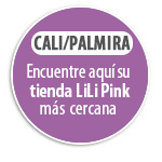 Cali - Palmira Encuentre aqu� su tienda LiLi Pink m�s cercana