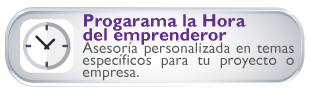 Programa La Hora del emprendedor  Asesor�a personalizada en temas espec�ficos para tu proyecto o empresa.
