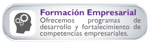 Formaci�n Empresarial Ofrecemos programas de desarrollo y fortalecimiento de competencias empresariales.