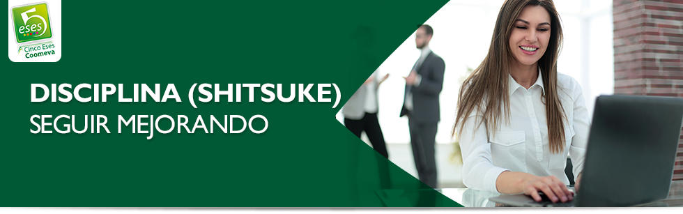 Disciplina (SHITSUKE) SEGUIR mejorando