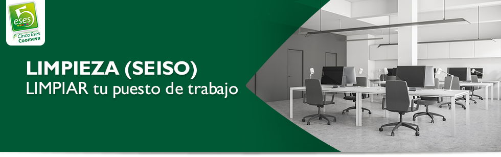 Limpieza (SEISO) LIMPIAR tu puesto de trabajo