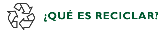 �QU� ES RECICLAR?