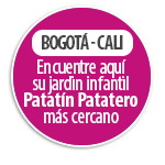 BOGOT�- CALI Encuentre aqu� su jard�n infantil Patat�n Patatero m�s cercano