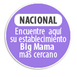 NACIONAL Encuentre aqu� su establecimiento Big Mama  m�s cercano