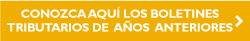 Conozca aqu� los boletines tributarios de a�os anteriores