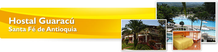 Hostal Guarac�- Santa F� de Antioquia
